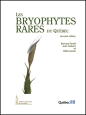 Les bryophytes rares du Québec, seconde édition